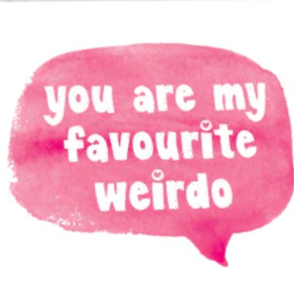 Favourite Weirdo Greeting Card