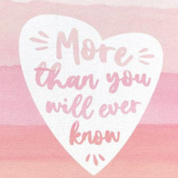 More Than You Will Ever Know Card